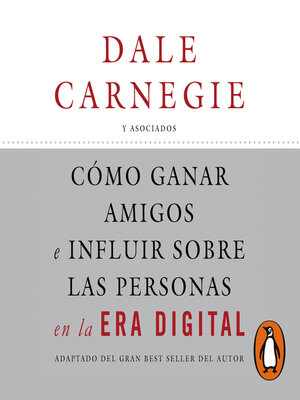 Cómo ganar amigos e influir sobre las personas en la era digital - Audiobook
